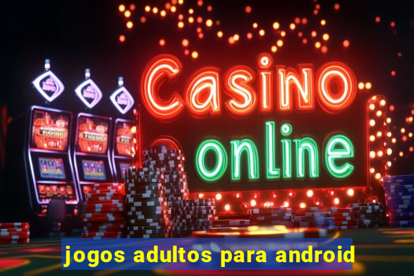 jogos adultos para android